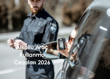 Alkollü Araç Kullanma Cezaları 2026